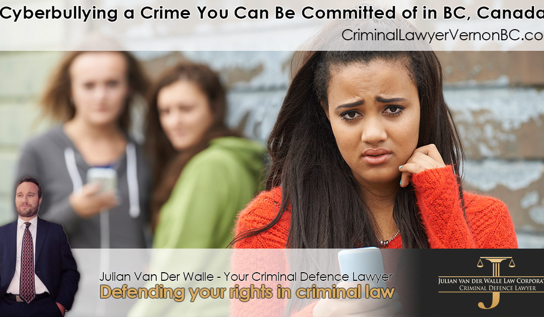 Is Cyberbullying a Crime You Can Be Committed of in BC, Canada?
